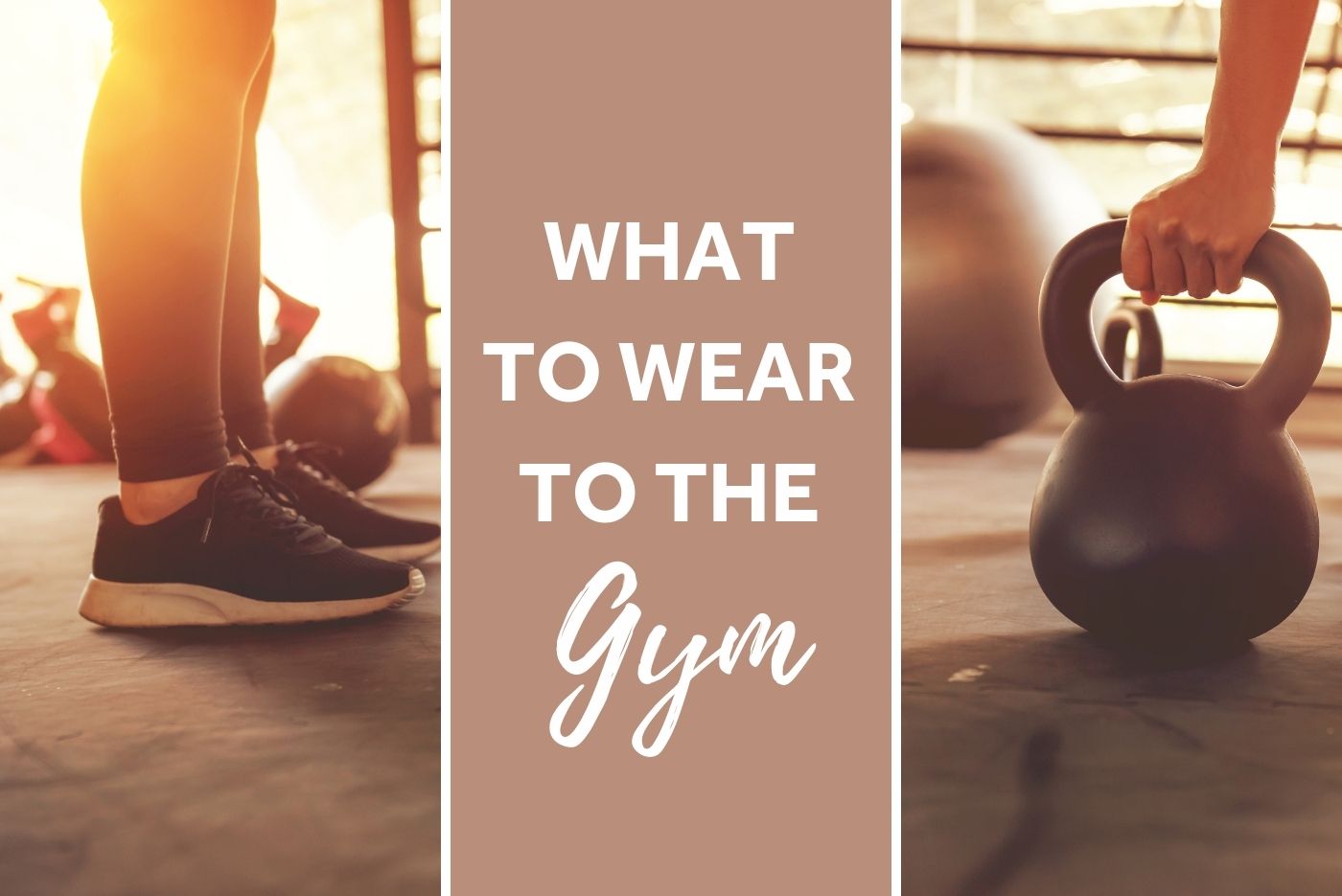 WHAT TO WEAR TO THE GYM